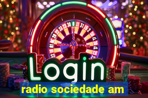 radio sociedade am